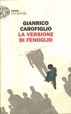 La versione di Fenoglio di Carofiglio, Gianrico ed. Einaudi