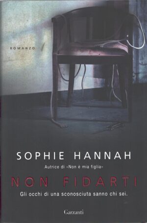 Non fidarti di Hannah, Sophie ed. Garzanti (Prima edizione 2015)