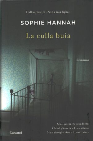 La culla buia di Hannah, Sophie ed. Garzanti (Prima edizione 2012)