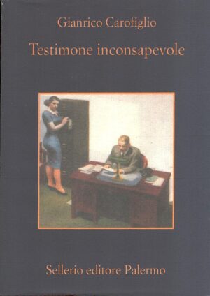 Testimone inconsapevole di Carofiglio, Gianrico ed. Sellerio