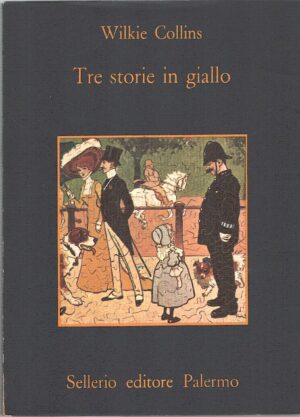 Tre storie in giallo di Collins, Wilkie ed. Sellerio
