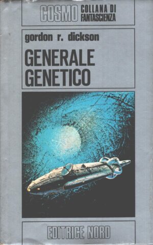 Generale genetico di Gordon R. Dickson - Cosmo n. 34 (Argento) ed. Nord