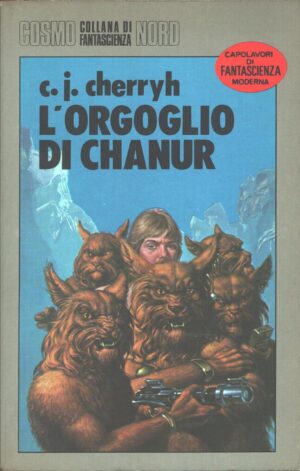 L'orgoglio di Chanur di C. J. Cherryh - Cosmo n. 157 (Argento) ed. Nord