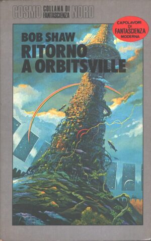 Ritorno a Orbitsville di Bob Shaw - Cosmo n. 160 (Argento) ed. Nord