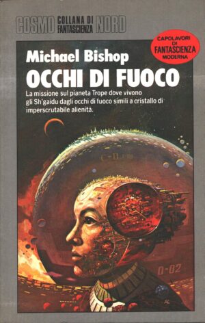 Occhi di fuoco di Michael Bishop - Cosmo n. 183 (Argento) ed. Nord