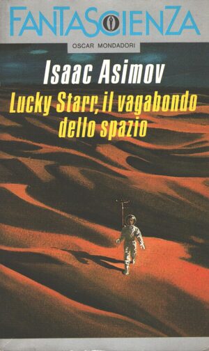 Lucky Starr il vagabondo dello spazio di Asimov, Isaac ed. Mondadori
