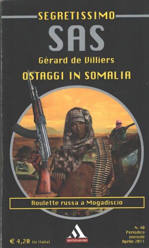 Ostaggi in Somalia di Gerard de Villiers - Segretissimo SAS n. 40 ed. Mondadori