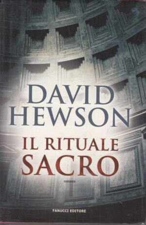 Il rituale sacro di David Hewson ed. Fanucci