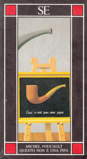 Questo non è una pipa di Michel Foucault ed. SE