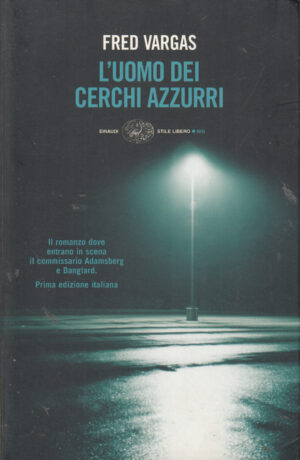 L'uomo dei cerchi Azzurri di Fred Vargas ed. Einaudi