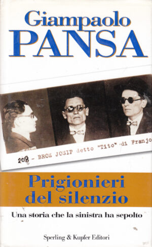 Prigionieri del silenzio di Giampaolo Pansa ed. Sperling & Kupfer