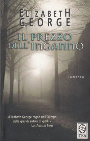 Il prezzo dell'inganno di Elizabeth George ed. TEA