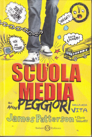 Scuola media - Gli anni peggiori della mia vita di James Patterson ed. Salani