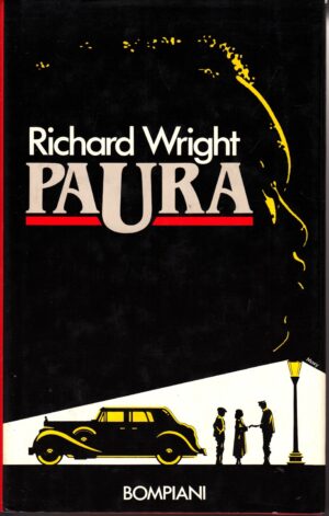 Paura di Richard Wright ed. Bompiani