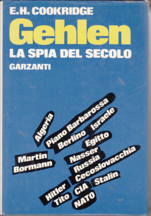 Gehlen la spia del secolo di Cookridge E.H. ed. Garzanti