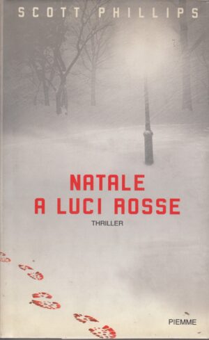 Natale a luci rosse di Scott Phillips ed. Piemme