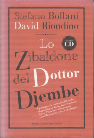 Lo zibaldone del Dottor Djembe (Con CD) di Stefano Bollani e David Riondino ed. Baldini Castoldi Dalai