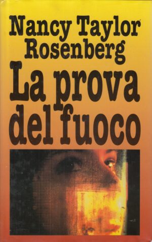 La prova del fuoco di Nancy Taylor Rosenberg ed. Euroclub