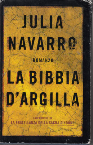 La Bibbia d'argilla di Julia Navarro ed. Mondolibri