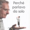 Perché parlavo da solo di Paolo Bonolis ed. Rizzoli