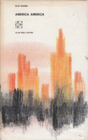 America America di Elia Kazan ed. Club