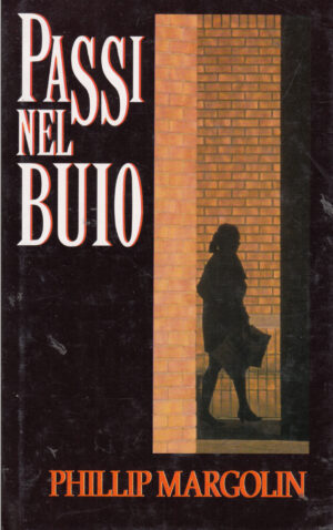 Passi nel Buio di Phillip Margolin ed. Euroclub