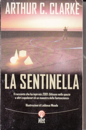La sentinella di Arthur Clarke ed. Net