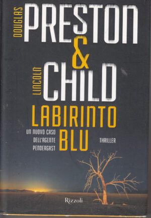 Labirinto blu di Preston Douglas ed. Rizzoli