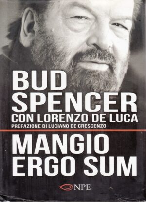 Mangio ergo sum di Bud Spencer e Lorenzo De Luca (Prima edizione CARTONATA 2014) ed. NPE