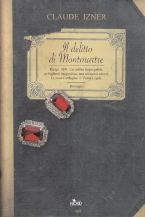 Il delitto di Montmartre di Claude Izner ed. Nord