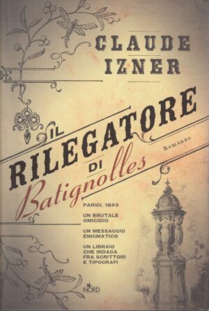 Il rilegatore di Batignolles di Claude Izner ed. Nord