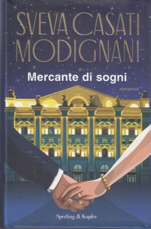 Mercante di sogni di Sveva Casati Modignani ed. Sperling & Kupfer