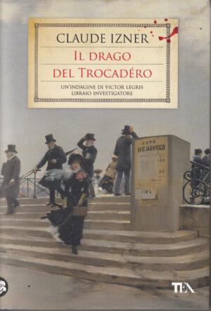 Il drago del Trocadero di Claude Izner ed. TEA