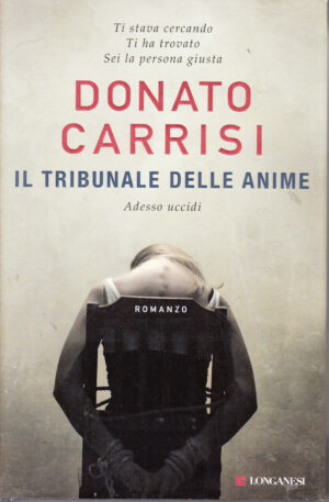 Il tribunale delle anime di Carrisi Donato ed. Longanesi