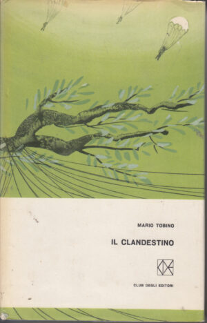 Il Clandestino di Mario Tobino ed. Club
