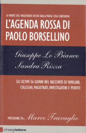 L'agenda rossa di Paolo Borsellino di Giuseppe Lo Bianco e Sandra Rizza ed. Chiarelettere