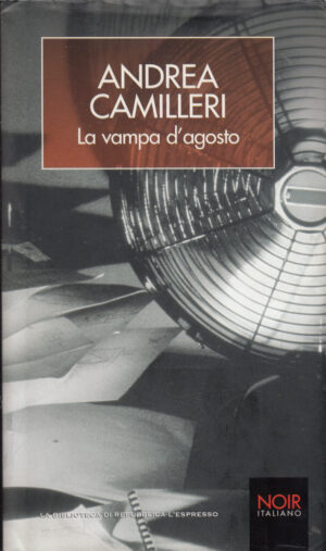 La vampa d'agosto di Andrea Camilleri ed. Repubblica L'Espresso