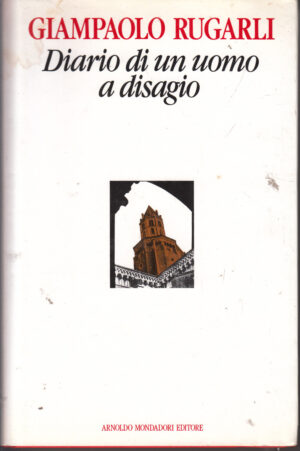 Diario di un uomo a disagio di Giampaolo Rugarli ed. Mondadori