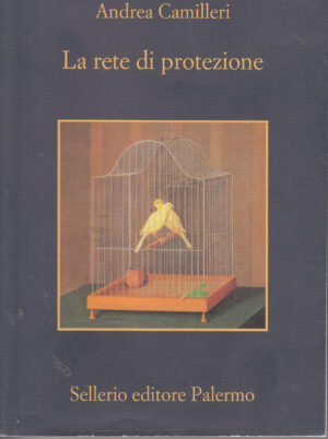 La rete di protezione di Andrea Camilleri ed. Sellerio