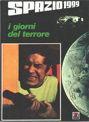 I giorni del terrore - Spazio 1999 adattamento di Gianni Padoan ed. Amz (Prima edizione 1977)