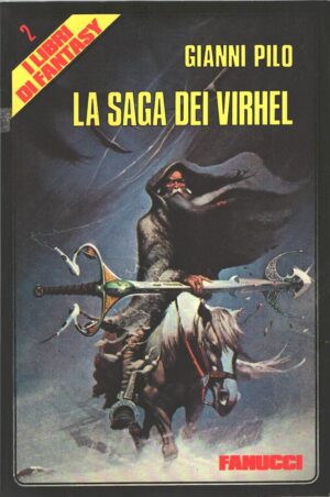 La saga dei Virhel di Pilo Gianni - I Libri di Fantasy n. 2 ed. Fanucci (Prima edizione 1982)