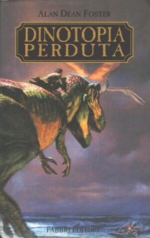 Dinotopia perduta di Alan Dean Foster ed. Fabbri