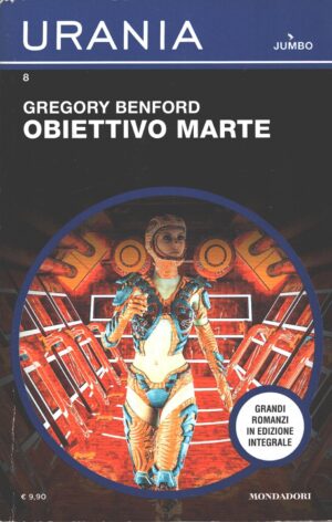 Obiettivo Marte di Gregory Benford - Urania Jumbo n. 8 ed. Mondadori
