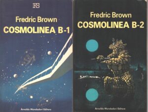 Cosmolinea B-1 e B-2 di Fredric Brown - Biblioteca di Urania n. 11, 12 ed. Mondadori