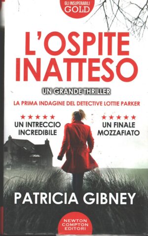 L'ospite inatteso di Patricia Gibney - Gli Insuperabili Gold ed. Newton Compton