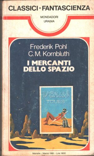 I mercanti dello spazio di Frederik Pohl e C. M. Kornbluth - Urania n. 48 (Classici) ed. Mondadori