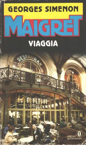 Maigret viaggia di Simenon, Georges - Oscar Gialli n. 271 ed. Mondadori