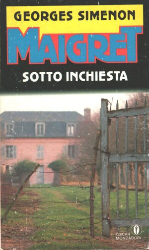 Maigret sotto inchiesta di Simenon, Georges - Oscar Gialli n. 300 ed. Mondadori
