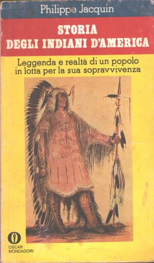 Storia degli indiani d’America di Philippe Jacquin ed. Mondadori