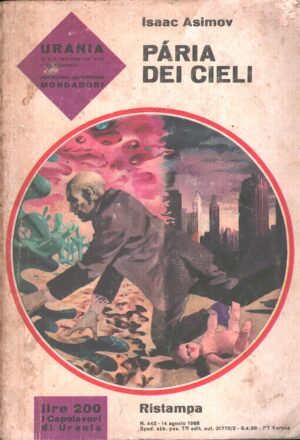 Paria dei cieli di Asimov Isaac - Urania n. 442 ed. Mondadori